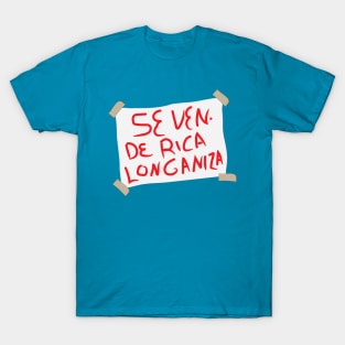 SE VENDE RICA LONGANIZA T-Shirt